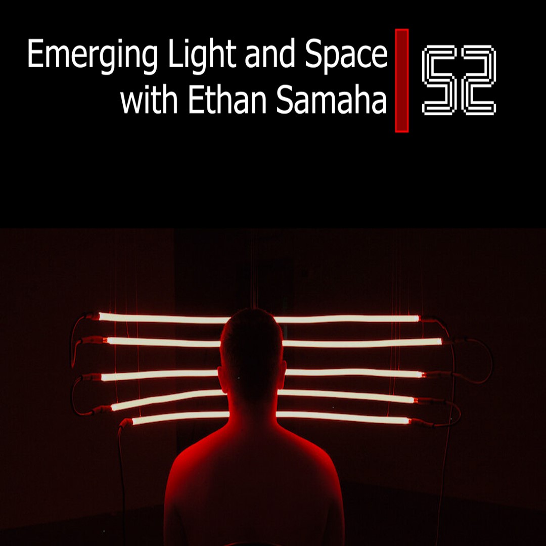 Podcast | EP 52: Emerging Light and Space Artist, Ethan Samaha